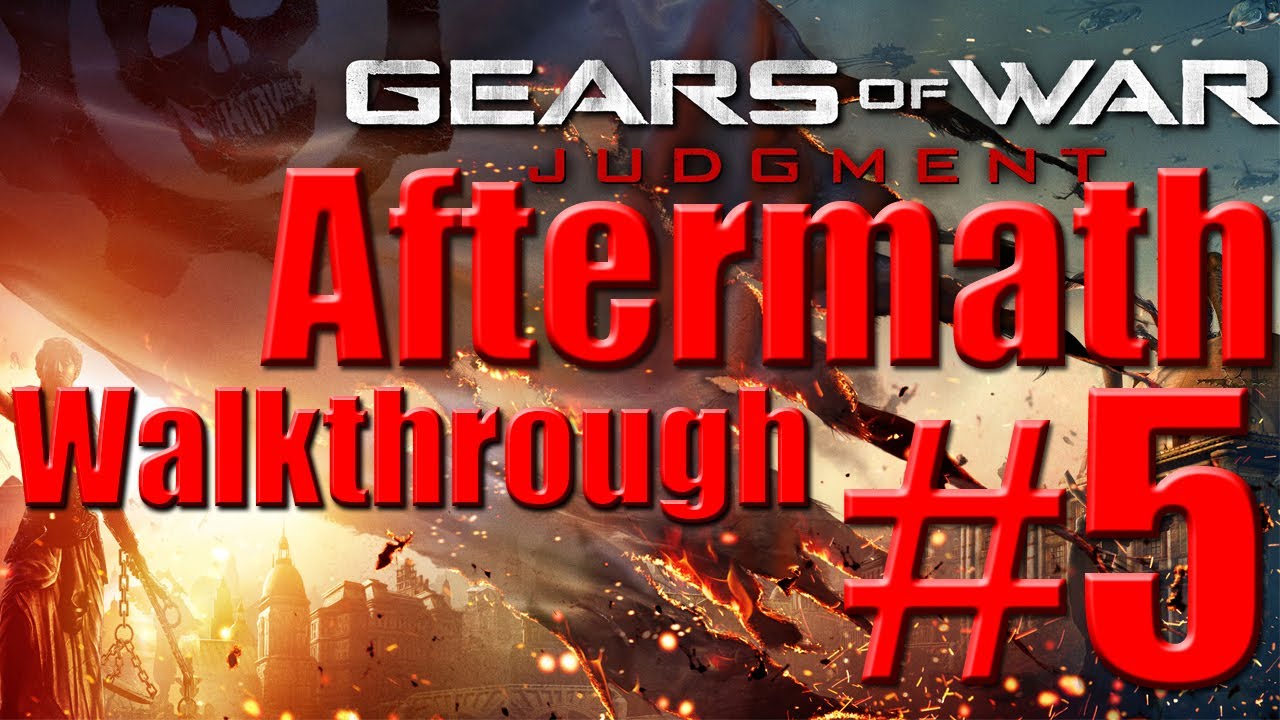 Gears of War Judgment Aftermath Walkthrough [No commentary] Part 5