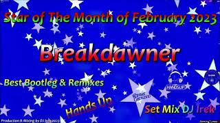 Star of The Month of February 2023 Breakdawner Set Mix DJ Irek (Best Bootleg & Remixes)