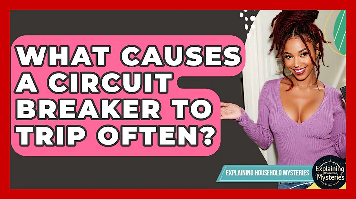 What Causes A Circuit Breaker To Trip Often? - Explaining Household Mysteries