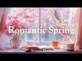 A Romantic Spring Day With Sweet Piano Melodies Romantic Spring Scenery World A Romantic Spring Day With Sweet Piano Melodies Romantic Spring Scenery World