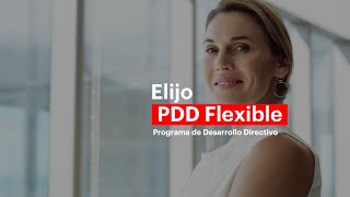 Elige todo. Elige el Programa de Desarrollo Directivo Flexible (PDD)
