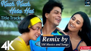 Kuch Kuch Hota Hai Melodious Remix|SM Musics and Songs| @SabujMondalMusic