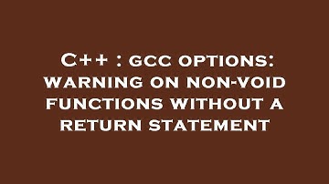 C++ : gcc options: warning on non-void functions without a return statement