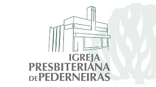 AO VIVO - Culto 21/11/2021 - Igreja Presbiteriana de Pederneiras