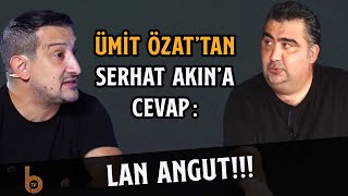 Ümit Özat'tan Serhat Akın'a: Sen Mi Beni Kaptan Yaptın? Resimi