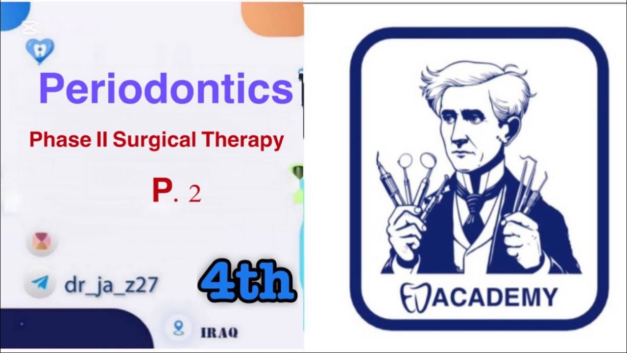 Periodontics _ ( Phase II Surgical Therapy P.2 )