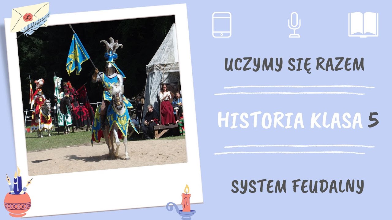 Historia klasa 5. System feudalny. Uczymy się razem