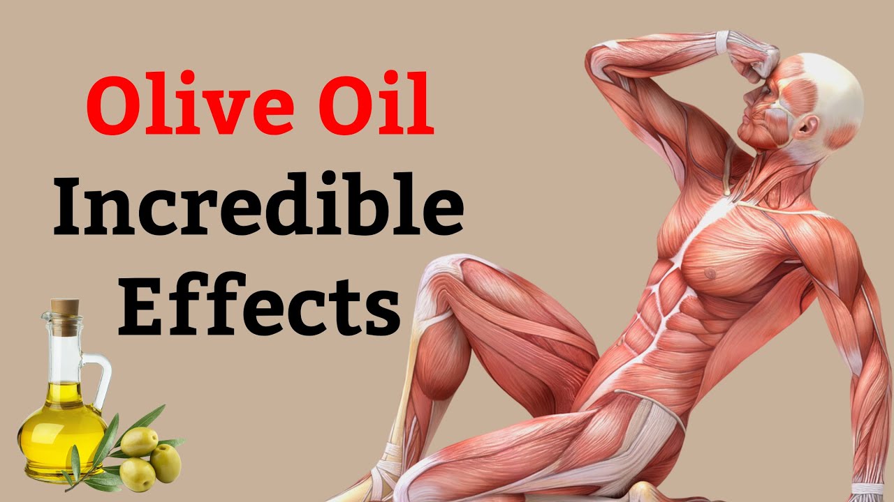 Olive Oil Incredible Effects on Human Body YouTube