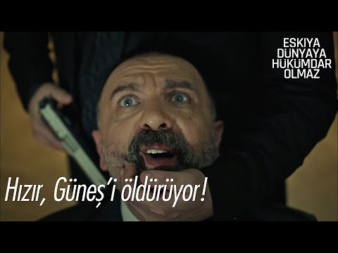 Hızır, Güneş'i öldürüyor! - Eşkıya Dünyaya Hükümdar Olmaz