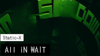 Static-X - All in Wait (Lyrics Sub Español & Ingles)