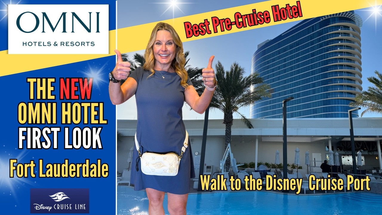 NEW Omni Hotel - Fort Lauderdale | Best Luxury Hotel next to Disney Cruise Line Port