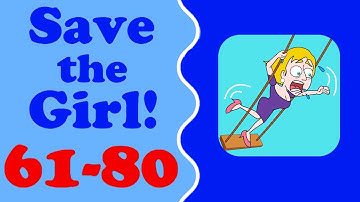 Save the Girl! level 61-80