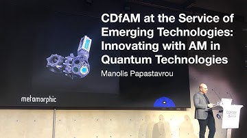 Innovating with Additive Manufacturing in Quantum Technologies - Metamporphic - CDFAM