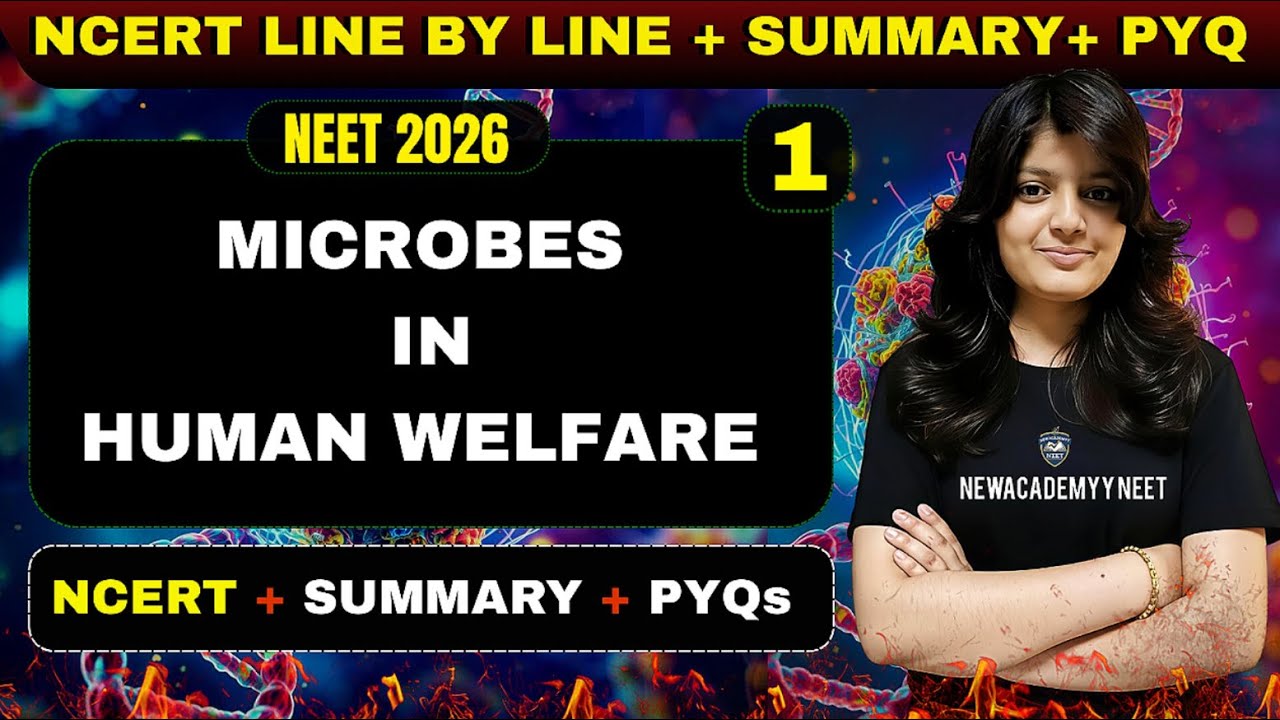 MICROBES IN HUMAN WELFARE | Class 12 BIOLOGY | NCERT LINE BY LINE ...
