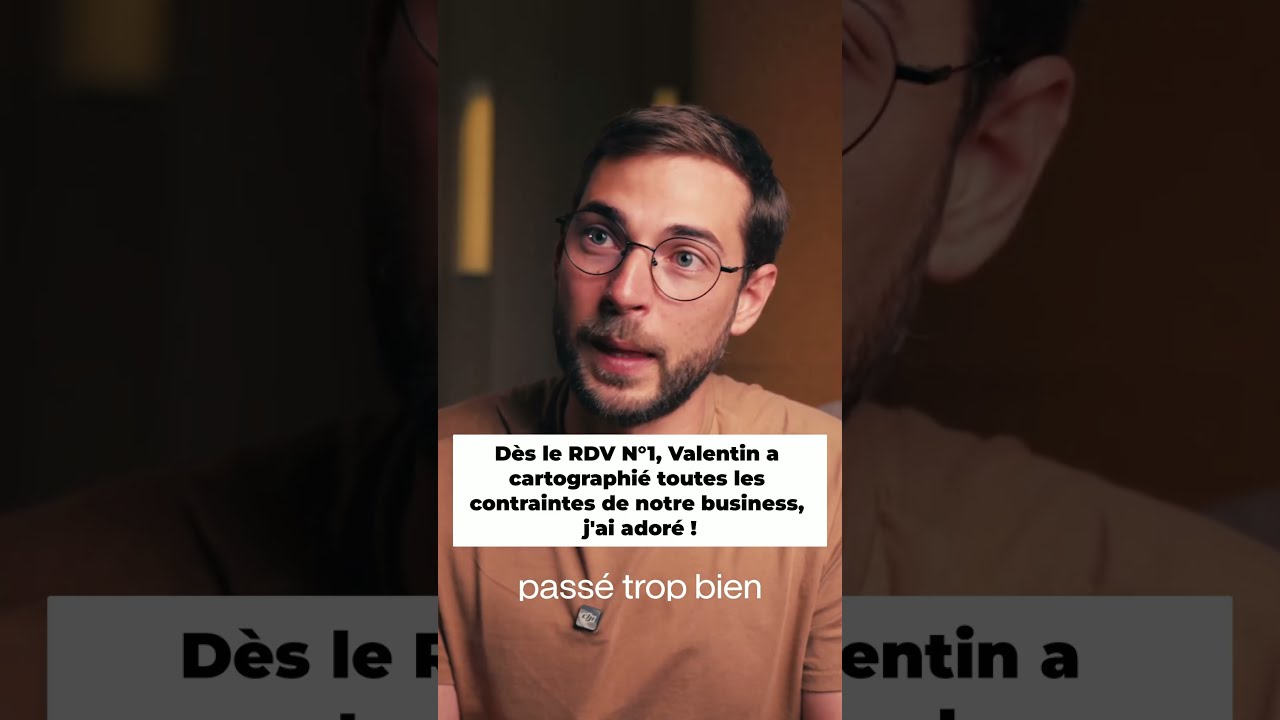 Dès le RDV N°1, Valentin a cartographié toutes les contraintes de notre business, j'ai adore…