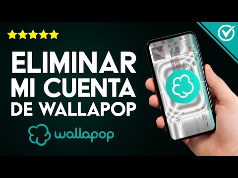 Cómo Eliminar o Borrar y Dar de Baja mi Cuenta de Wallapop Definitivamente Desde el Móvil y el PC