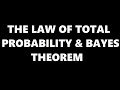 UNDERSTANDING LAW OF TOTAL PROBABILITY | BAYES THEOREM | PROBLEMS APPROACH