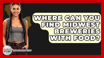 Where Can You Find Midwest Breweries With Food? - The Midwest Guru