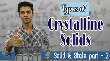 02-Solid State | Types of Crystalline Solids | Chemistry || Moving ocean waves || By Amit Singh