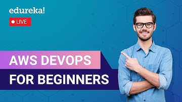 AWS Devops for Beginners | AWS DevOps Training | AWS DevOps Integration | Edureka Live
