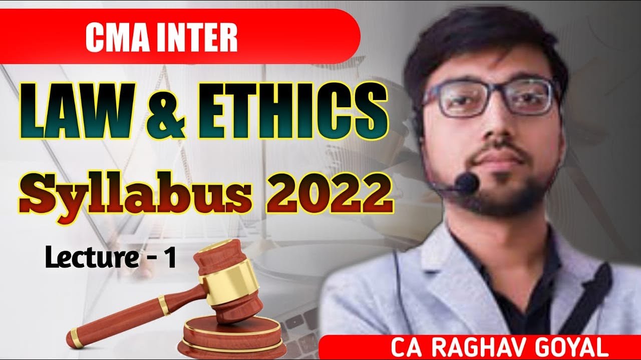 Syllabus 2022 CMA Inter Business Law & Ethics L1 CA Raghav