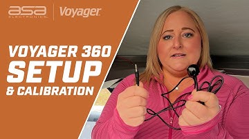 Voyager® 360: How To Calibrate Your System