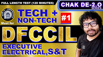 #1 CHAK DE 2.O... SERIES |DFCCIL FULL LENGTH  TEST | ELECTRICAL | S&T | DFCCIL PYQ| PRACTICE SESSION
