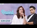 Asim Azhar Talks About Love, Family And Relationships | Rewind With Samina Peerzada #Throwback NA1G