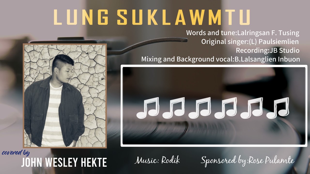 Lung Suklawmtu|John Wesley Hekte