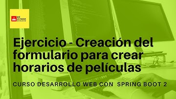 Desarrollo web con Spring Boot 2 & Spring Framework 5 -24/17 Ejercicio   Creación del formulario