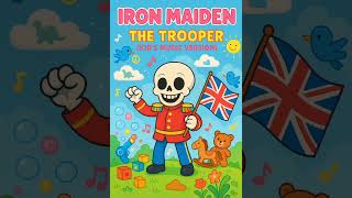 Iron Maiden - The Trooper (Kid&#39;s Music Version)