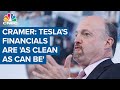 Jim Cramer: Tesla's financials are 'as clean as can be,' it's doing incredibly well