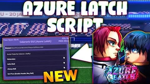 *NEW* Azure Latch Script (PASTEBIN 2025) ( METAVISION, AUTO GOAL, ALWAYS BALL, GET FLOW )