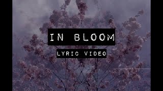 idatherese - In Bloom (lyric video)