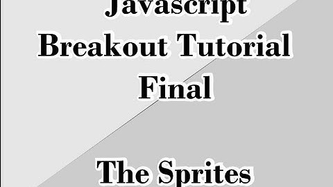 [Html5/Javascript] Breakout Tutorial #Final