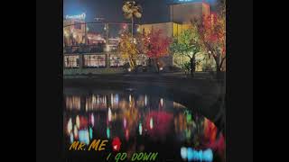 Mr. Me – I Go Down (1987) (Radio Version)