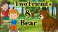 Two Friends And The Bear English Story ile ilgili video