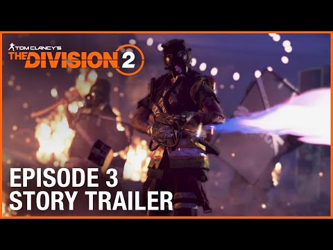 Tom Clancy’s The Division 2: Episode 3 Story Trailer | Ubisoft [NA]