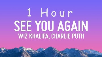 Wiz Khalifa - See You Again ft. Charlie Puth (Lyrics) | 1 HOUR