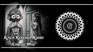 Kala Koilira Kuhu (Circuit Mix) Dj Mahesh Bhadrak  X Dj Chandan X Dj No X-(RemixOdia.Link)