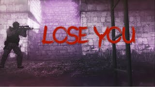 'Lose You' - CSGO Edit