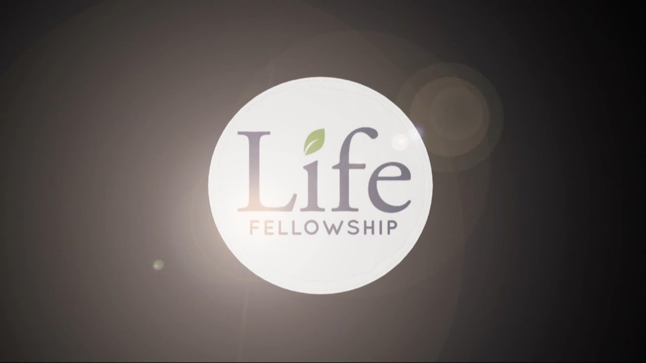 LIFE Fellowship - Love Worketh by Faith
