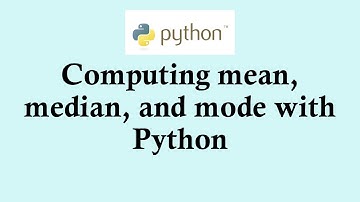 Statistics using Python programming | Computing mean median and mode with Python