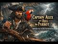 Captain Alex and Ara the Parrot 🏴‍☠️ | Pirate Rock Song