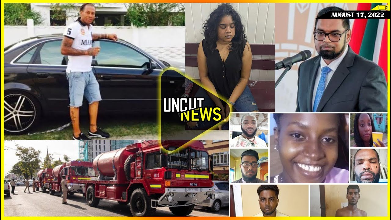 GUYANA UNCUT NEWS || AUGUST 17, 2022