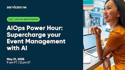 AIOps Power Hour: Supercharge your Event Management with AI