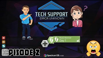 Tech Support: Error Unknown | I Get Fired | Ep 02