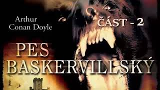 Arthur Conan Doyle Pes baskervillský část 2 Mluvené slovo Detektivka