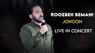 Roozbeh Bemani - Jonoon - Live in Concert ( روزبه بمانی - جنون  )