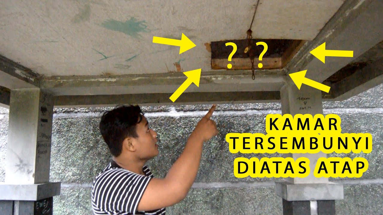  KAMAR  TERSEMBUNYI DI ATAS ATAP  YouTube